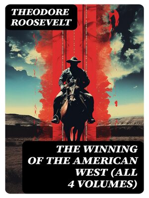 cover image of The Winning of the American West (All 4 Volumes)